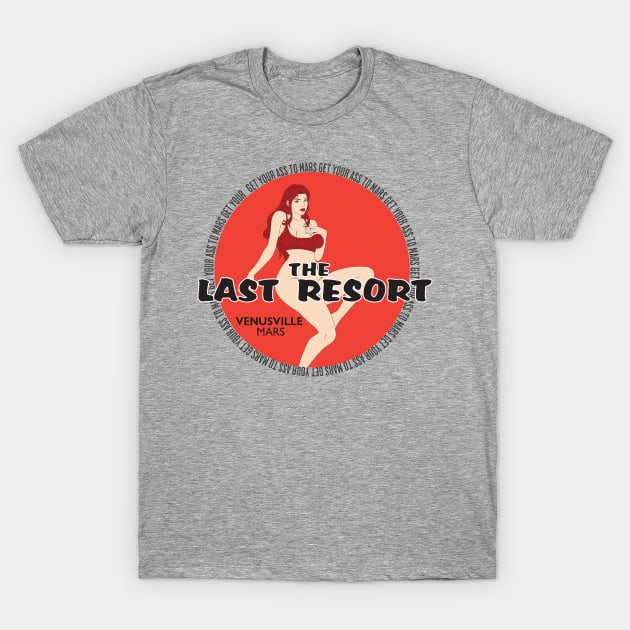 The Last Resort T-Shirt by fatbastardshirts